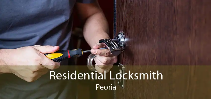 Residential Locksmith Peoria